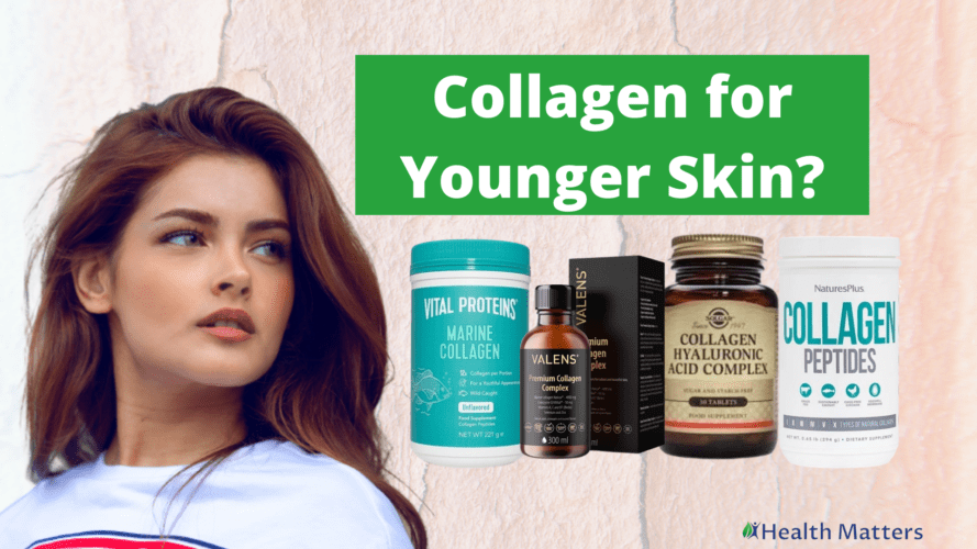 Can Collagen Make Your Skin Look Younger? - Health Matters